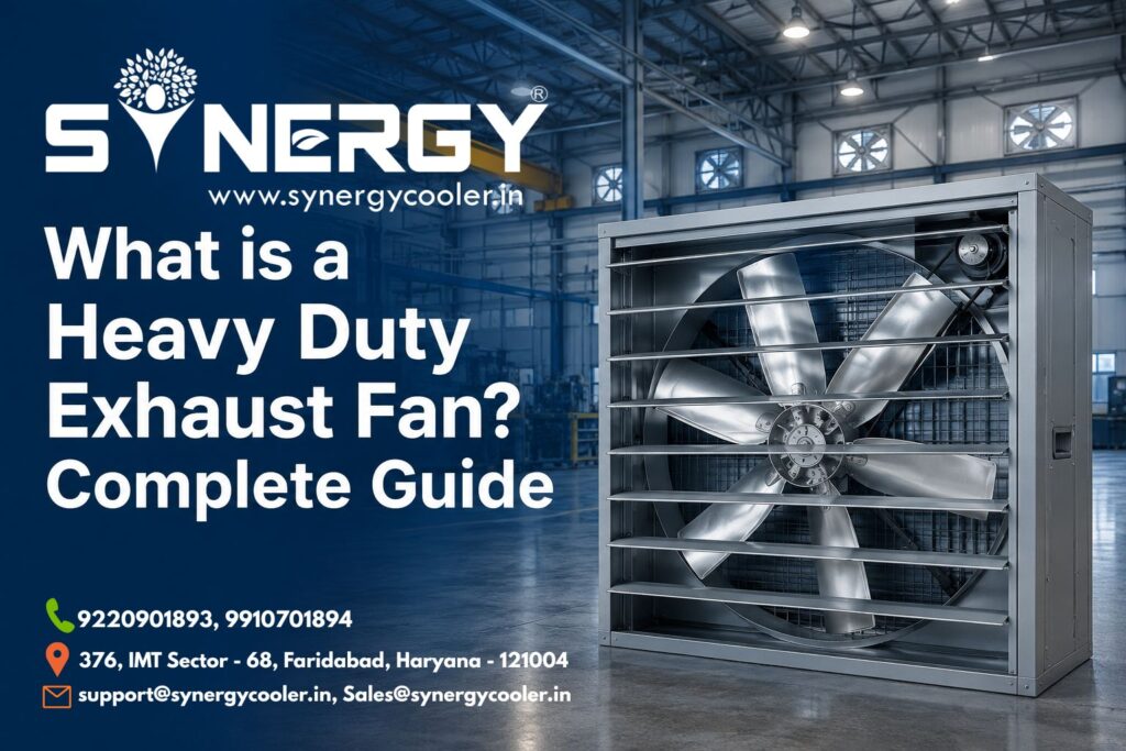 What is a Heavy Duty Exhaust Fan? Complete Guide